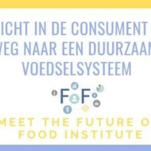 Consumentenoogpunt voedseltransitie helder met rapport Future of Food