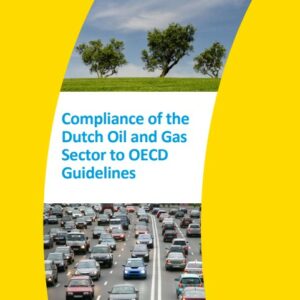 Onderzoek: Nederlandse olie- en gassector laat mensenrechten te veel buiten beeld