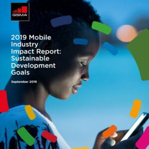 Mobile Industry Steps up Commitment to Delivering Sustainable Development Goals, New GSMA Study Reports