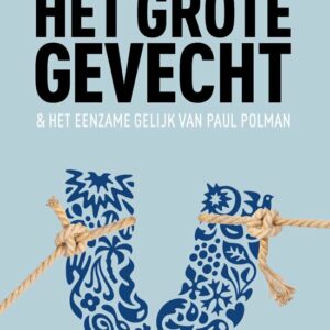 Boek 'Het Grote Gevecht' over Paul Polman op shortlist Managementboek van het Jaar 2020