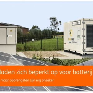 Bedrijven laden zich beperkt op voor batterijopslag duurzame energie