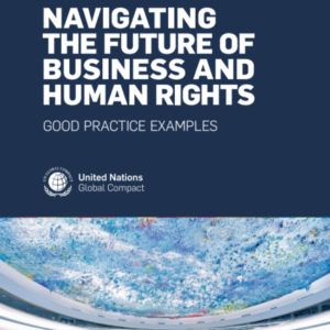 United Nations Global Compact issues new report to help companies advance human rights