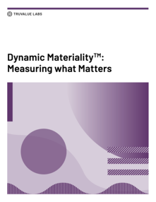 Truvalue Labs’ Research on Dynamic Materiality™ Sheds New Light on Financial Implications of ESG