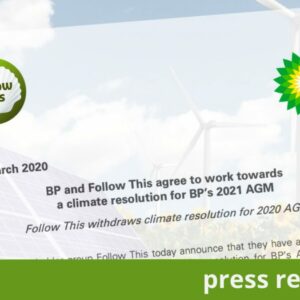 BP en Follow This gaan samen een klimaatresolutie voor 2021 schrijven
