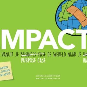 Nieuw managementboek IMPACT: De wereld naar je hart zetten én geld verdienen gaan samen!