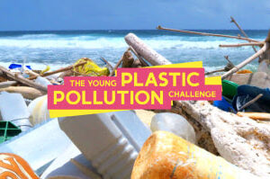 Young Plastic Pollution Challenge: Nieuwe Nederlandse prijs voor jonge denkers & doeners