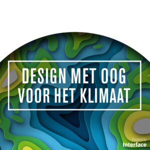 Interface komt met maandelijkse podcast: design met oog voor het klimaat