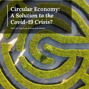 Circular Economy: A Solution To The Covid-19 Crisis?