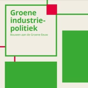Nederland moet bouwen aan een groene industrie