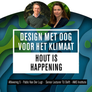 Podcast ‘Design met oog voor het klimaat’ met Pablo van der Lugt