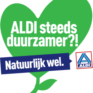 ALDI in Nederland geeft Natuurlijk Wel-campagne duurzaamheids-twist