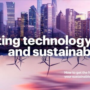 Accenture: 'Sustainable Technology Strategy Critical for Achieving Business Growth and ESG Performance'