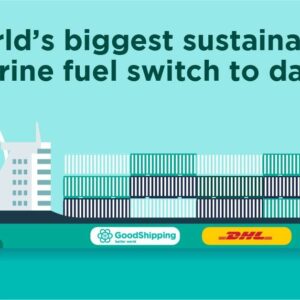GoodShipping en DHL Global Forwarding versnellen duurzame scheepvaart via 'insetting' van 60 miljoen liter duurzame biobrandstof