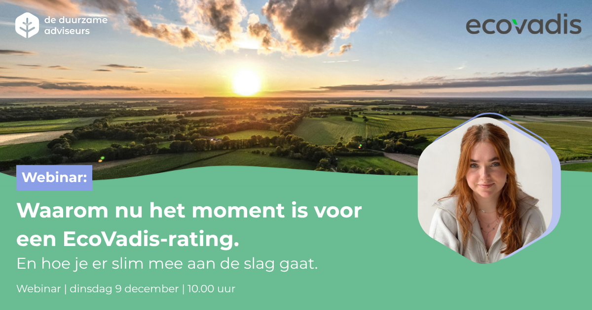 Webinar 'Waarom nu het moment is voor een EcoVadis rating'