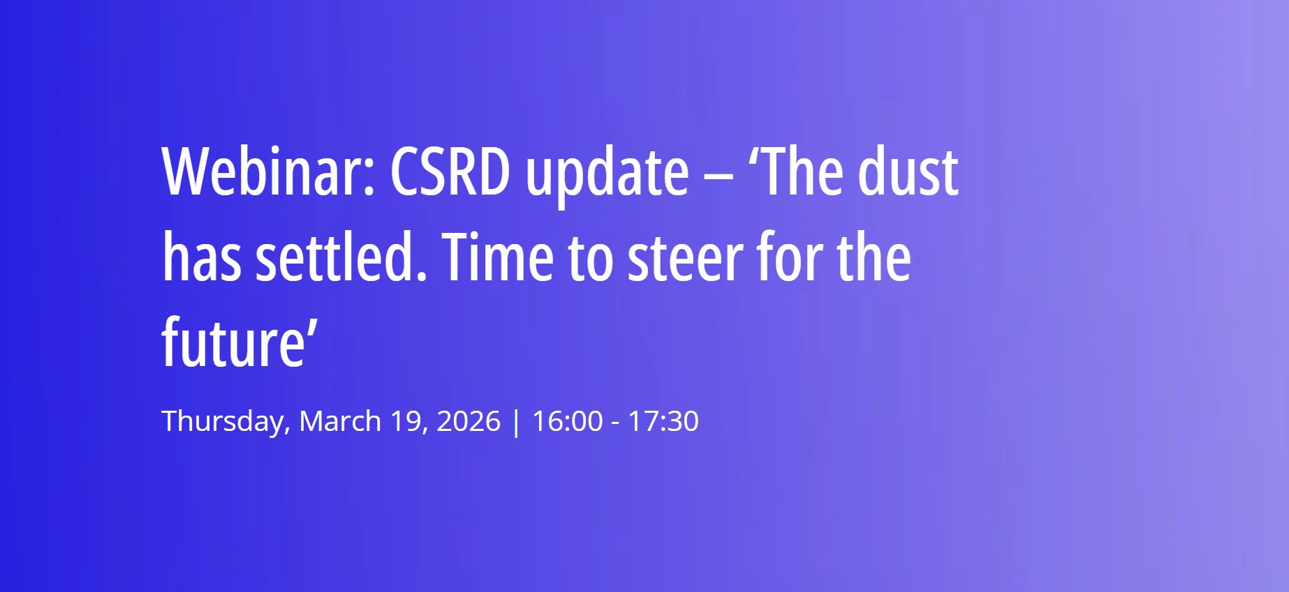 Webinar: CSRD update – ‘The dust has settled. Time to steer for the future’