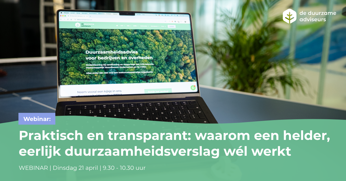 Webinar 'Praktisch en transparant: waarom een helder, eerlijk duurzaamheidsverslag wél werkt'