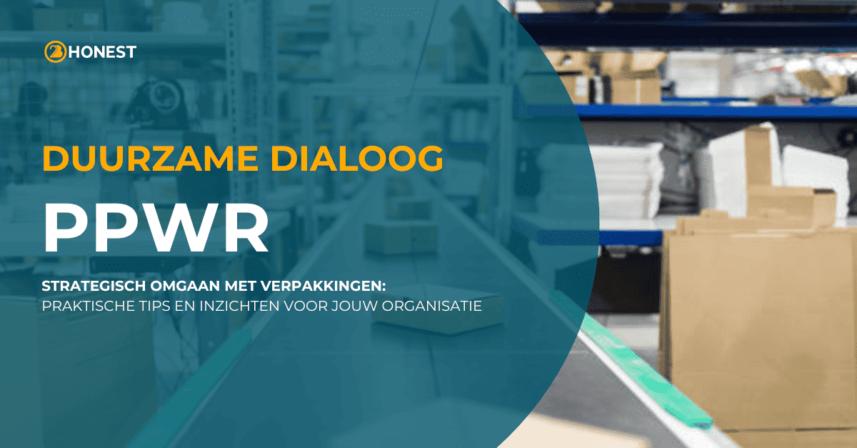 Duurzame Dialoog: 'Hoe krijg jij grip op je verpakkingen en de duurzaamheidseisen PPWR, en waar liggen de kansen in implementatie?'