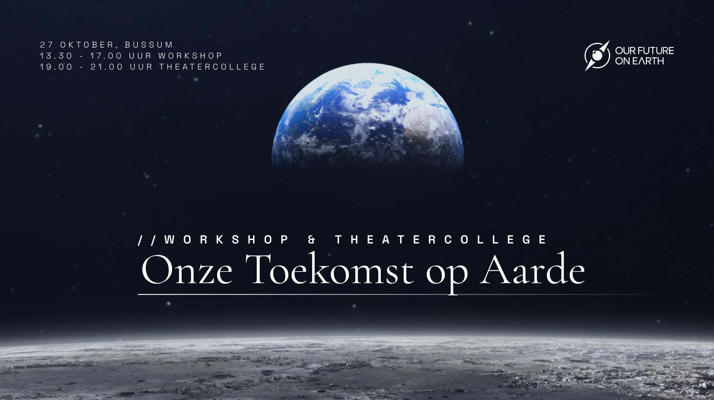 'ONZE TOEKOMST OP AARDE’ workshop & theatercollege