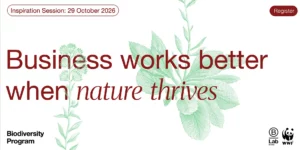 B Lab x WWF Inspiration Session: Kickstarting your biodiversity journey
